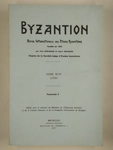 Byzantion. Revue internationale des études byzantines. Tome XLVI (1976). Fascicules 1 et 2.
