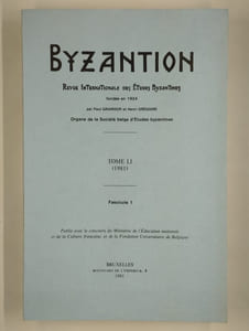 Byzantion. Revue internationale des études byzantines. Tome LI (1981). Fascicules 1 et 2.