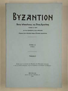 Byzantion. Revue internationale des études byzantines. Tome LI (1981). Fascicules 1 et 2.