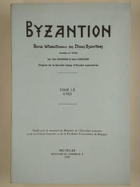 Byzantion. Revue internationale des études byzantines. Tome LII (1982).