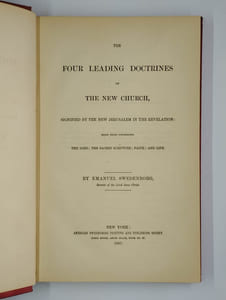 The four leading doctrines of the new church, signified by the new Jerusalem in the revelation: being those concerning the lord; the sacred scripture; faith; and live.