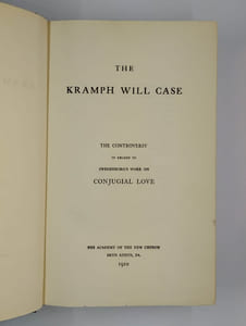 The Kramph Will case: the controversy in regard to Swedenborg's work on conjugial love.