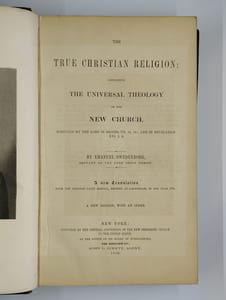 The true christian religion containing the universal theology of the new church.