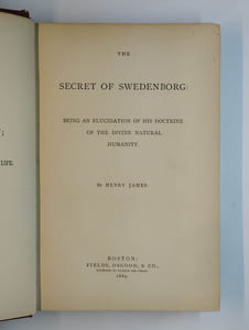 The secret of Swedenborg : being an elucidation of his doctrine of the divine natural humanity.