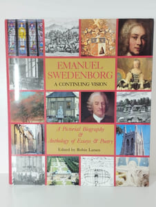 Emanuel Swedenborg a continuing vision. A pictorial biography & anthology of essays & poetry.