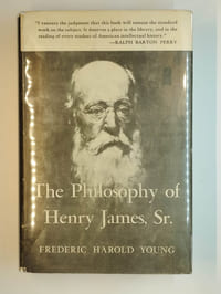 The philosophy of Henry James, Sr.