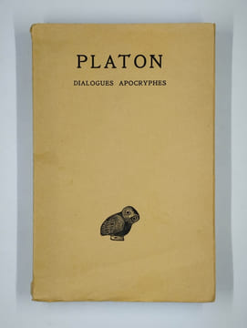 uvres complètes Tome XIII 3ème partie. Dialogues apocryphes. Du juste - De la vertu - Démodocos - Sisyphe - Eryxias - Axiochos - Définitions.. PLATON,