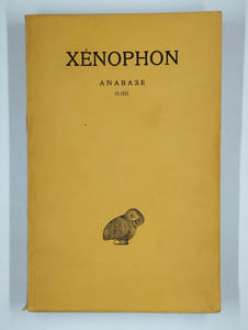 Anabase. Tome I (livres I-III). [Tome II (LivresIV-VIII)].