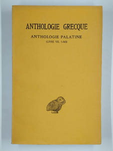 Anthologie grecque. Anthologie Palatine. Tome I (livres I-IV). [Tome II (livre V)]. [Tome III (livre VI)]. [Tome IV (livre VII, épigr. 1-363)]. 4 vol.
