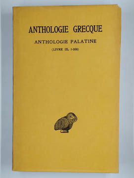 Anthologie grecque. Anthologie Palatine. Tome VI (livre III). [Tome VII (livre IX, épigr. 1-358)]. 2 vol.. WALTZ Pierre (tr.),