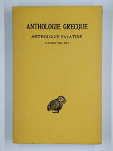 Anthologie grecque. Anthologie Palatine. Tome XII (livres XIII-XV).