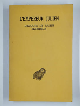 Oeuvres complètes Tome II - 2e partie. Discours de Julien Empereur. Les césars - Sur Hélios-roi - Le misopogon.. JULIEN l'Empereur,