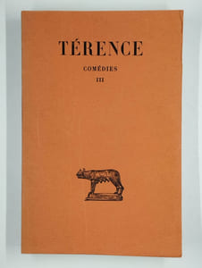 Comédies. Tome I. Andrienne - Eunuque. [Tome II. Heautontimoroumenos - Phormion]. [Tome III. Hécyre - Adelphes]. COMPLET en 3 vol.
