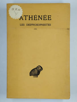 Les Deipnosophistes (I-II).. NAUCRATIS Atnénée de,