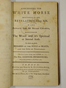 Lot de 2 livres. Vol. 1: On the Intercourse between the Soul and the Body, which is Supposed to Take Place either by Physical Influx, or by Spiritual Influx or by Pre-established Harmony. From the latin. [Vol. 2: Concerning the White Horse mentioned in the Revelation, Chap. XIX. With Extracts from the Arcana Coelestia, concerning the Word and it's Spiritual or Internal Sense. To which are added, remarks on the soul of beasts, and the life of vegetables. Translated from the latin. Originally published in the year 1758].
