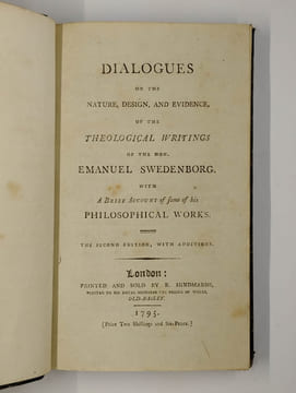 Dialogues on the Nature, Design, and Evidence of the Theolgical Writings of the Hon. Emanuel Swedenborg. With a Brief Account of some of his ...
