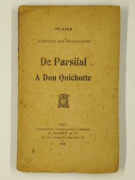 Le secret des troubadours. De Parsifal à Don Quichotte.. PELADAN Josephin (Sar Mérodack),