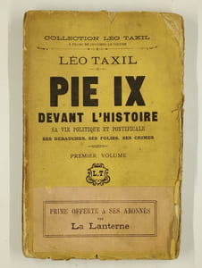 Pie IX devant l'histoire. Sa vie politique et pontificale, ses débauches, ses folies, ses crimes. COMPLET en 3 vol.