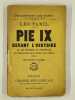 Pie IX devant l'histoire. Sa vie politique et pontificale, ses d&eacute;bauches, ses folies, ses crimes. COMPLET en 3 vol.. TAXIL L&eacute;o,