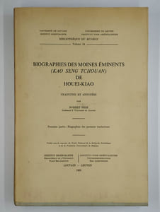Biographies des moines éminents (kao seng tchouan) de Houei-Kiao.