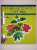 Plantes m&eacute;dicinales carib&eacute;ennes. Vol 1 et 2. LONGUEFOSSE Jean-Louis,