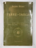 Terre-Omega. Clefs initiatiques pour survivre &agrave; l'apocalypse.. BREYER Jacques,