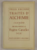 Trois anciens trait&eacute;s d'alchimie.. CANSELIET Eug&egrave;ne,