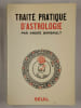 Trait&eacute; pratique d'astrologie.. BARBAULT Andr&eacute;,