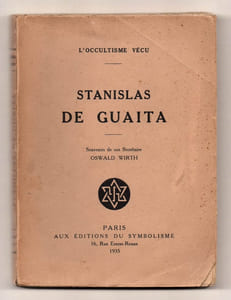 Stanislas de Guaita. Souvenirs de son secrétaire - Oswald Wirth.