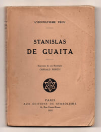 Stanislas de Guaita. Souvenirs de son secrétaire - Oswald Wirth.