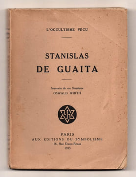 Stanislas de Guaita. Souvenirs de son secrétaire - Oswald Wirth.. WIRTH Oswald,