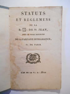 Statuts et règlemens de la R.L. de St-Jean, sous le titre distinctif de la Parfaite Intelligence, O:. de Paris.