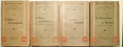Histoire générale de l'Église. Tome I: Les Origines chrétiennes; Tome II: Les Pères de l'Eglise, Ive et Ve siècles; Tome III: L'Eglise et le Monde barbare; Tome IV: La Chrétienté (Du Xe au XIVe siècle); Tome V: La Renaissance et la Réforme; Tome VI: L'Ancien Régime (XVIIe et XVIIIe siècles); Tome VII: L'Eglise et la Révolution (1775 23); Tome VIII: L'Eglise contemporaine, première partie (1823 78); Tome IX: L'Eglise contemporaine, deuxième partie (1878-1903). 8 VOL. manque le vol. 9 - seconde partie de "L'Église contemporaine").