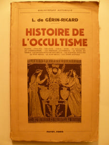 Histoire de l'occultisme. Egypte - Chaldée - les Juifs - Grèce - Rome - Du Paganisme au Christianisme - Les premiers alchimistes - Le règne du diable - Les astrologues du XVIème siècle - Les sciences occultes au XVIIème siècle - Le XVIIIème siècle - Les temps actuels.