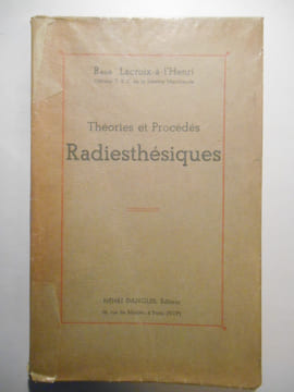 Théories et Procédés radiesthésiques.. LACROIX-A-L'HENRI René,