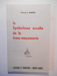 Le Symbolisme occulte de la franc-maçonnerie.