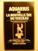 Aquarius ou la nouvelle Ere du Verseau.. HALBRONN Jacques (Sous la direction de),