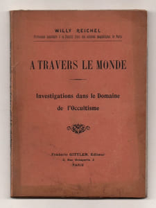A travers le Monde. Investigations dans le Domaine de l'Occultisme.