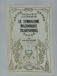 Le symbolisme maçonnique traditionnel. Thesaurus Latomorum.
