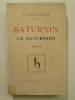 Saturnin le Saturnien. Roman.. LUCIEN-GRAUX (Dr),
