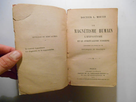 Le Magnétisme Humain. L' Hypnotisme et le Spiritualisme Moderne considérés aux points de vue théorique et pratique.. MOUTIN L. (Dr),