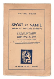 Sport et Santé. Précis de Médecine Sportive. Influence des Activités Physiques et Sportives sur l'Organisme. Orientation Sportive. Contrôle Médical des Activités Physiques et Sportives. Deuxième édition revu et considérablement augmentée.