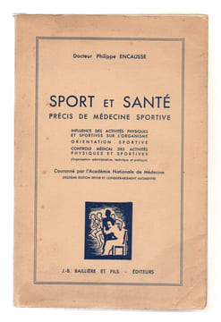 Sport et Santé. Précis de Médecine Sportive. Influence des Activités Physiques et Sportives sur l'Organisme. Orientation Sportive. Contrôle Médical ...