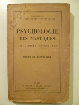 Psychologie des Mystiques Catholiques Orthodoxes.. MONTMORAND Maxime (de),