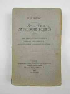 Psychologie morbide. Des vesanies religieuses, erreurs, croyances fixes, hallucinations et suggestions collectives.