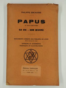 Papus (Dr Gérard Encausse) - Sa vie, son Oeuvre.. ENCAUSSE Philippe (Dr),