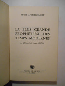 La plus grande Prophétesse des Temps Modernes. La phénoménale Jeane Dixon.