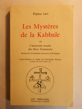 Les Mystères de la Kabbale ou lŽHarmonie occulte des deux Testaments.. LEVI Eliphas (Abbé CONSTANT Alphonse-Louis),