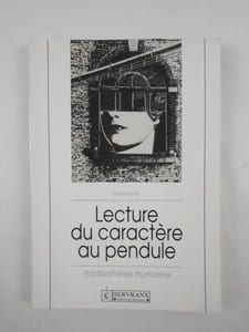 La Lecture du caractère au pendule. Radiesthésie humaine.