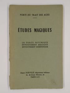 Etudes Magiques. la force psychique - envoutement magique - envoutement scientifique.